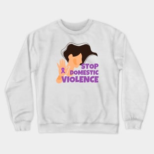 Stop Domestic Violence Crewneck Sweatshirt